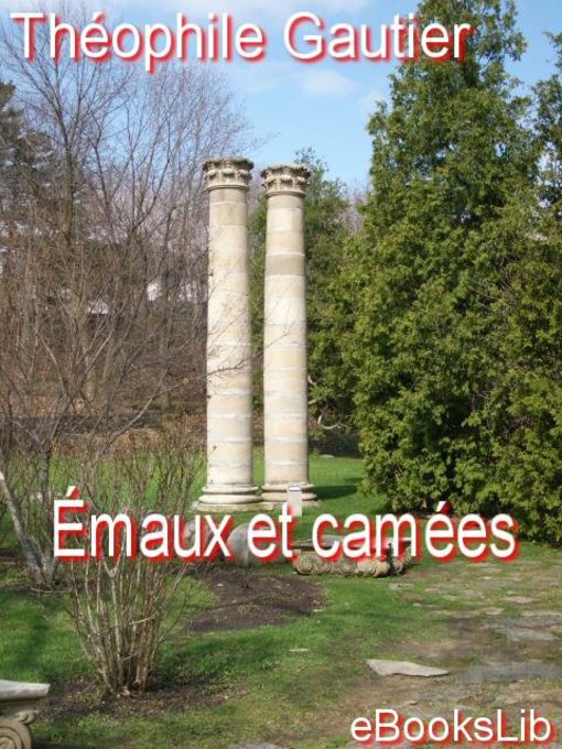 Title details for Émaux et camées by Théophile Gautier - Available